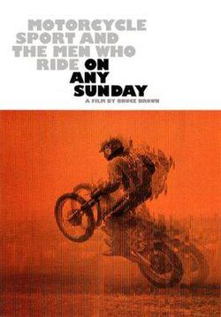 «On Any Sunday» (1971), реж. Брюс Браун