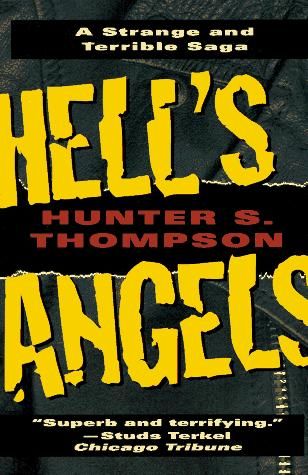 Хантер С. Томпсон, «Ангелы Ада» (Hell’s Angels)